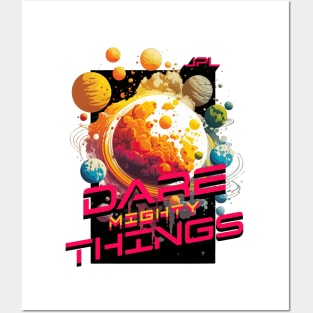 Dare Mighty Things Posters and Art